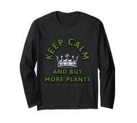 Keep Calm and Buy More Plants Plant Lover Botanical Art Long Sleeve T-Shirt