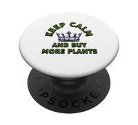 Keep Calm And Buy More Plants Plant Lover Botanical Art PopSockets Adhesive PopGrip