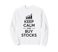Keep Calm and Buy Stocks Investment Humor Sweatshirt