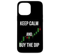 Keep Calm and Buy the Dip Funny Stock Market Gift Case for iPhone 13 Pro Max