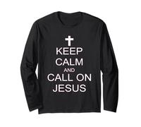 Keep Calm And Call On Jesus Long Sleeve T-Shirt