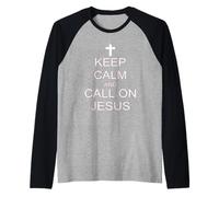 Keep Calm And Call On Jesus Raglan Baseball Tee