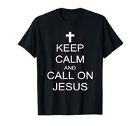 Keep Calm And Call On Jesus T-Shirt