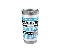 Keep Calm and Call The Milkman Dairy Farmer Stainless Steel Insulated Tumbler
