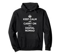 Keep Calm and Carry On I’m a Digital Nomad - Funny Pullover Hoodie