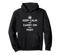 Keep Calm and Carry On I’m a Poet - Funny Pullover Hoodie