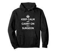 Keep Calm and Carry On I’m a Surgeon - Funny Pullover Hoodie