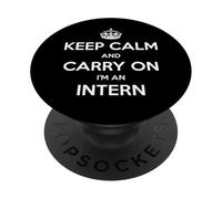 Keep Calm and Carry On I’m an Intern - Funny PopSockets Adhesive PopGrip