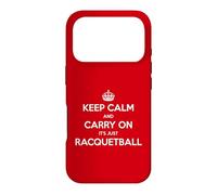 Keep Calm and Carry On It’s Just Racquetball - Funny Case for iPhone 17 Pro