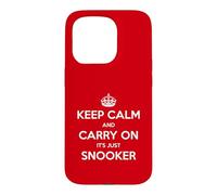 Keep Calm and Carry On It’s Just Snooker - Funny Case for iPhone 15 Pro