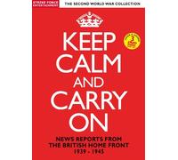Keep Calm And Carry On - News Reports From The British Home Front 1939-1945 [DVD]