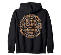 Keep Calm and Clamp On Woodworking Fans Design Zip Hoodie