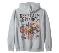 Keep Calm and Clamp On Woodworking Fans Design Zip Hoodie
