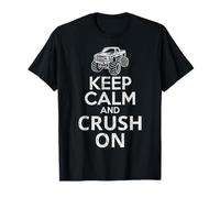 Keep Calm And Crush On Funny Monster Truck Men Women Kids T-Shirt