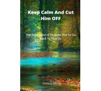 Keep Calm And Cut Him Off: The Separation-8 Reasons Not To Go Back To Your Ex