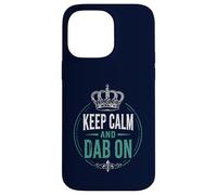 Keep Calm And Dab On Dad Son Father Family Humor Case for iPhone 14 Pro Max