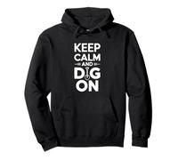 Keep Calm and Dig On Shovel Enthusiast Humor Pullover Hoodie