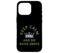 Keep Calm And Do Bong Swats Funny Weed 420 Stoner Meme Art Case for iPhone 16 Pro