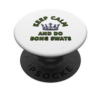 Keep Calm And Do Bong Swats Funny Weed 420 Stoner Meme Art PopSockets Adhesive PopGrip