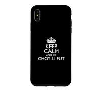 Keep Calm And Do Choy Li Fut/Chinese Martial Arts Design Case for iPhone XS Max