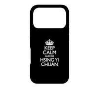 Keep Calm And Do Hsing Yi Chuan/Martial Arts Design Case for iPhone 17 Pro