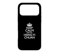 Keep Calm And Do Hsing Yi Chuan/Martial Arts Design Case for iPhone 17 Pro Max