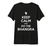 Keep Calm and Do the Bhangra Premium T-Shirt