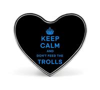 Keep Calm And Don't Feed The Trolls Novelty Brooches & Pins Heart Personalised Metal Lapel Badge With Butterfly Clutch Clasp