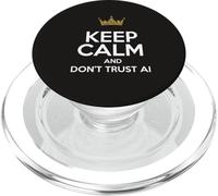 Keep Calm And Don't Trust AI Funny Artificial Intelligence PopSockets PopGrip for MagSafe