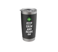 Keep Calm and Drink On Funny St Patrick's Day Shamrock Irish Stainless Steel Insulated Tumbler