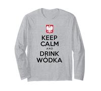 Keep Calm And Drink Wodka Polish White Eagle Vodka Polska Long Sleeve T-Shirt