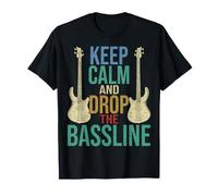 Keep Calm and Drop The Bassline Bass Guitar T-Shirt