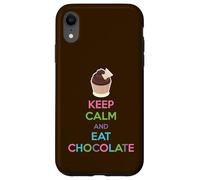 Keep Calm and Eat Chocolate Case for iPhone XR
