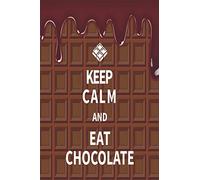 Keep Calm And Eat Chocolate: Medium Size Notebook with Lined Interior, Page Number and Daily Entry Ideal for Organization, Taking Notes, Journal, Diary, Daily Planner