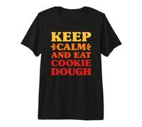 Keep Calm and Eat Cookie Dough Funny Cookie Dough Premium T-Shirt