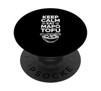 Keep Calm and Eat Mapo Tofu Funny Foodie PopSockets Adhesive PopGrip