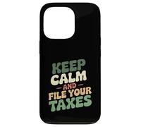 Keep Calm And File Your Taxes Funny Tax Season Accounting Case for iPhone 13 Pro