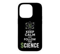 Keep Calm and Follow the Science Political Satire Case for iPhone 14 Pro