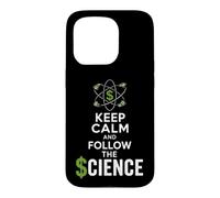 Keep Calm and Follow the Science Political Satire Case for iPhone 15 Pro