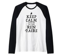 Keep Calm And Go To The Ren Faire Raglan Baseball Tee