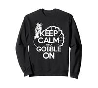 Keep Calm And Gobble On Funny Turkey Thanksgiving Day Sweatshirt