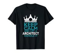 Keep calm and let a Architect handle it T-Shirt