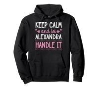 Keep Calm And Let Alexandra Handle It Chill First Name Pullover Hoodie