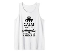 KEEP CALM and let ANGELA Handle It | Funny Name Gift - Tank Top