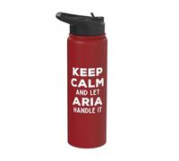 Keep Calm and Let Aria Handle It Best Funny Named Aria Stainless Steel Insulated Water Bottle