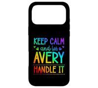 Keep Calm And Let Avery Handle It Chill First Name Case for iPhone 17 Pro Max