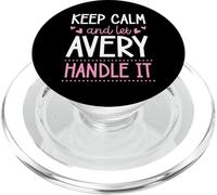 Keep Calm And Let Avery Handle It Chill First Name PopSockets PopGrip for MagSafe