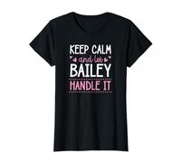 Keep Calm and Let Bailey Handle It Chill First Name T-Shirt