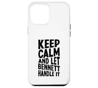 Keep Calm And Let Bennett Handle It Funny First Name Case for iPhone 12 Pro Max