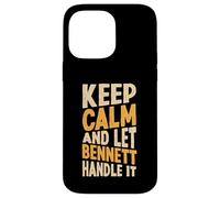 Keep Calm And Let Bennett Handle It Funny First Name Case for iPhone 14 Pro Max